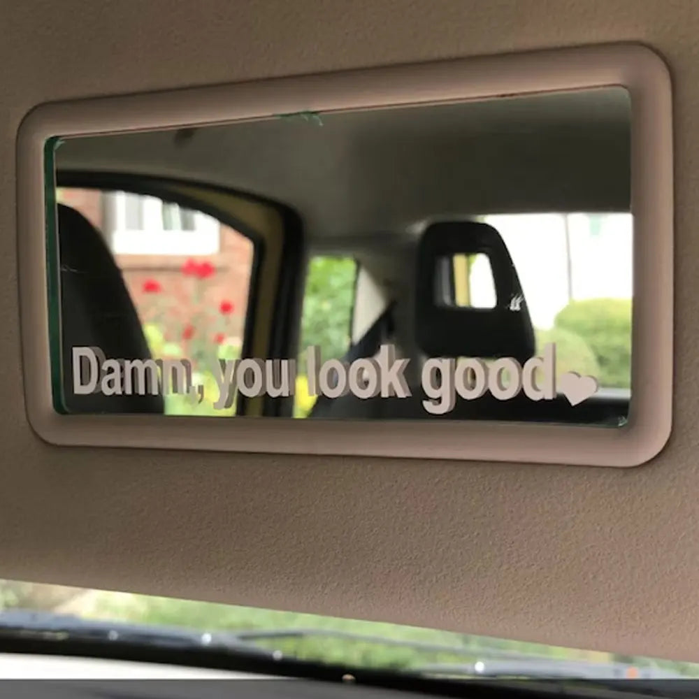 "Damn, You Look Good" Car Mirror Decal – Motivational Vinyl Sticker for Rearview or Vanity Mirrors