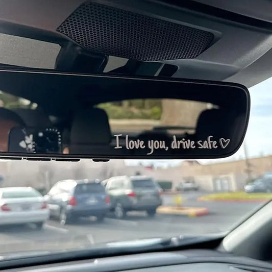 “I Love You, Drive Safe” Rearview Mirror Sticker